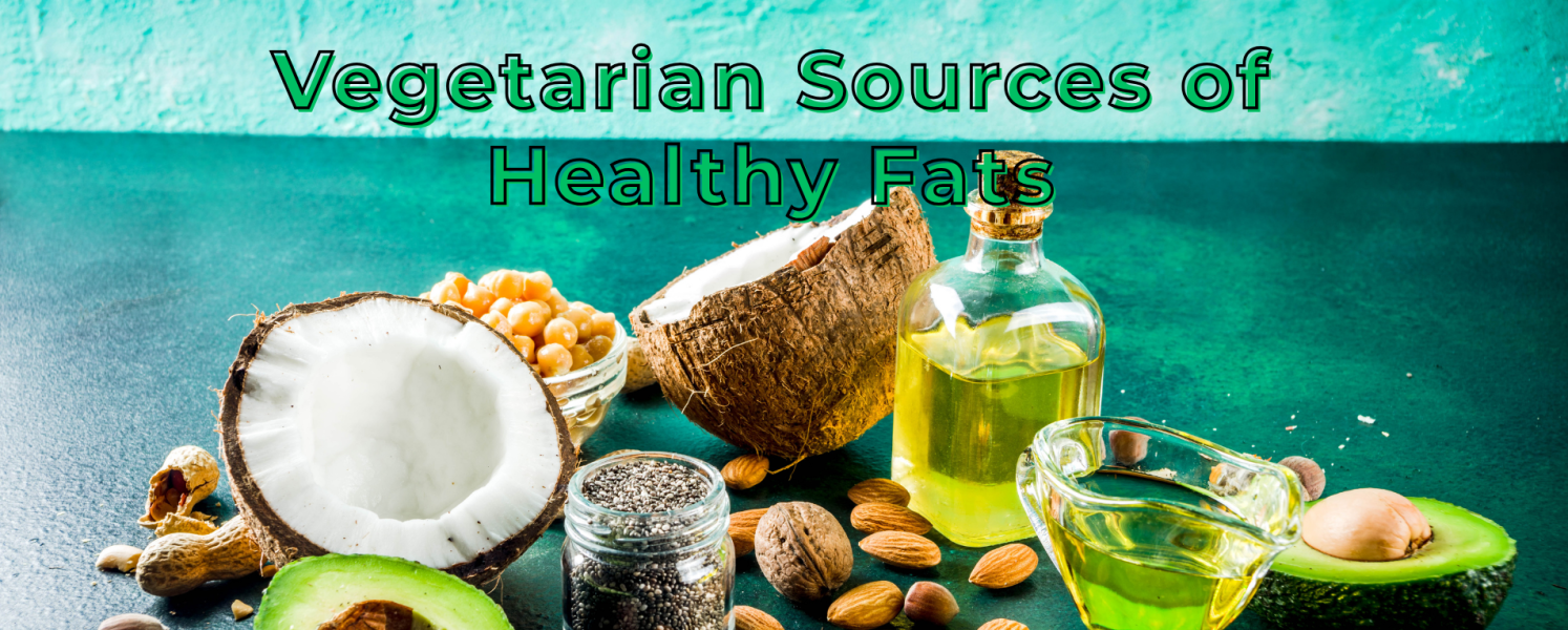 Vegetarian Sources of Healthy Fats: A Complete Guide for Plant-Based Wellness