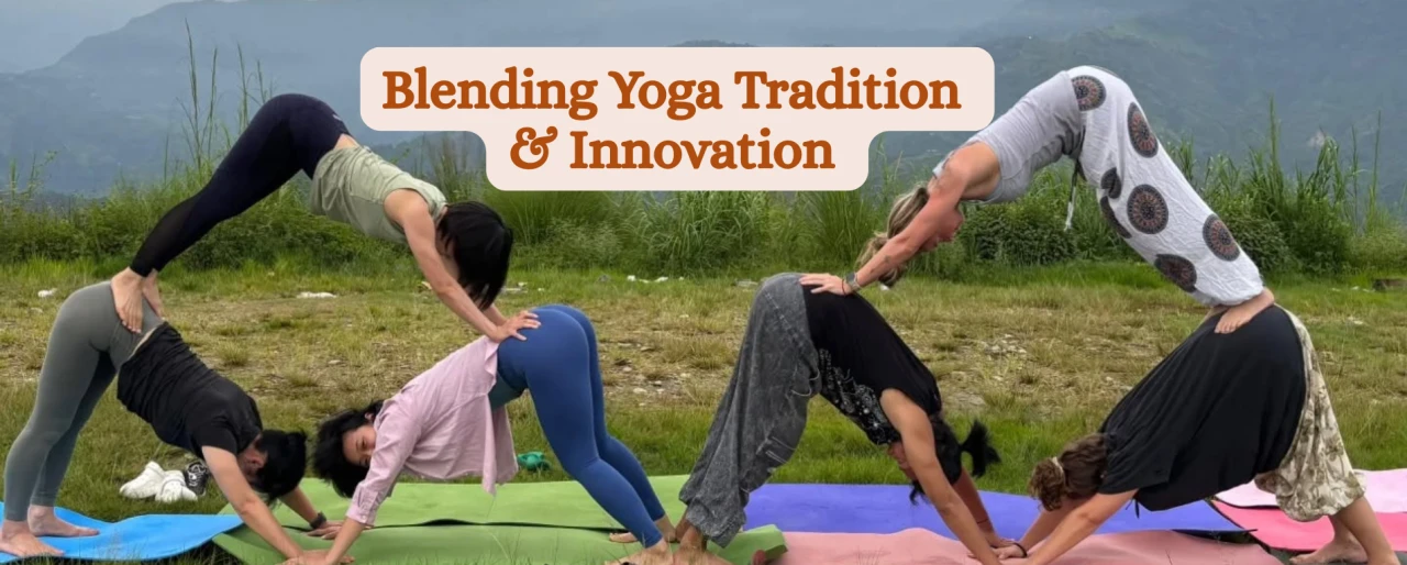 Blending Yoga Tradition & Innovation: Embracing the Past while Moving Forward