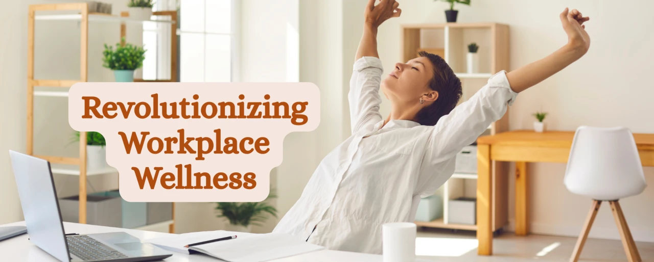 Revolutionizing Workplace Wellness: Strategies for a Healthier, Happier Workforce