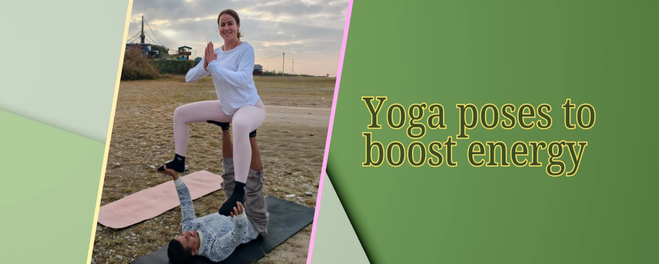 Yoga Poses to Boost Energy Naturally and Feel Revitalized
