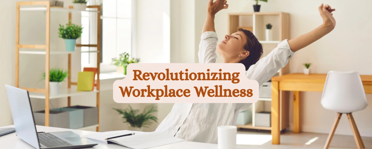 Revolutionizing Workplace Wellness: Strategies for a Healthier, Happier Workforce