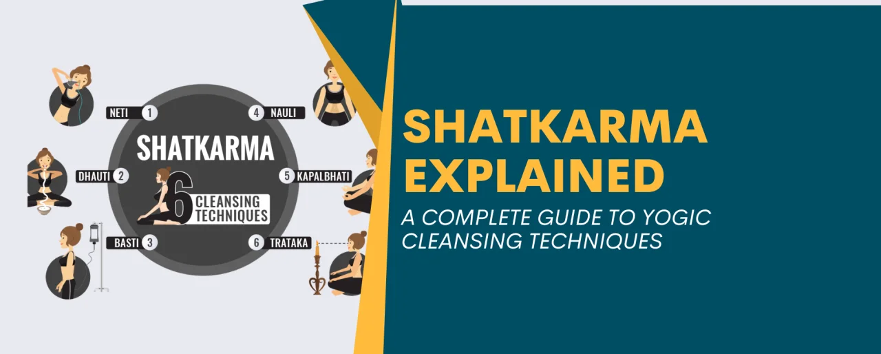 Shatkarma: The 6 Yogic Cleansing Techniques