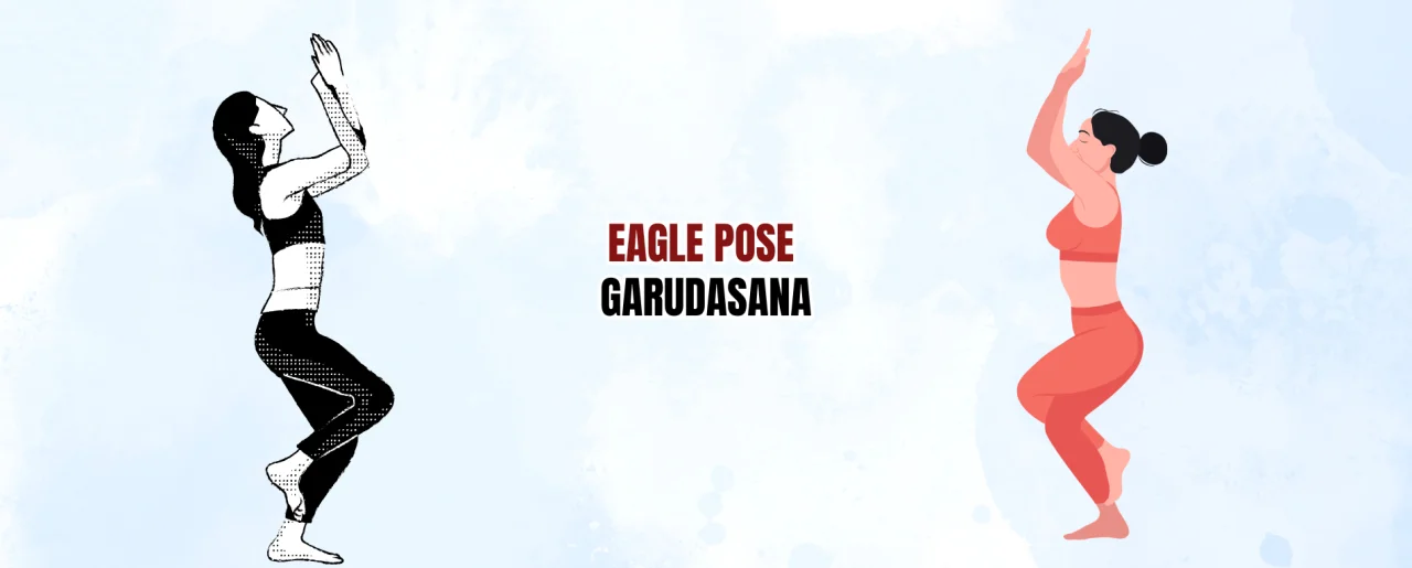 Eagle Pose (Garudasana): Benefits, Steps, Alignment & Precautions