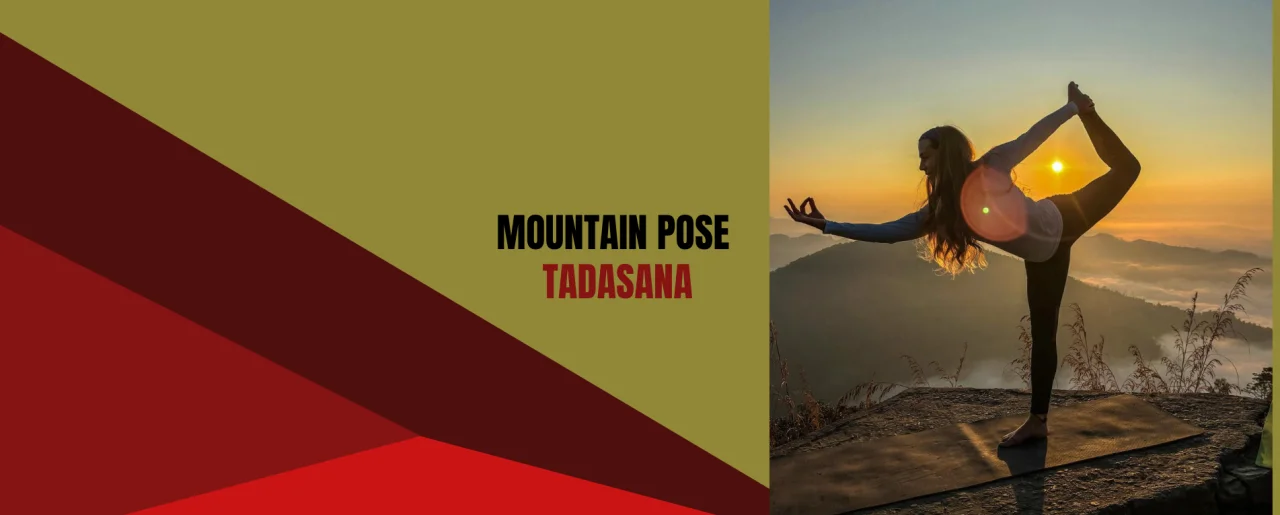 Mountain Pose (Tadasana): Benefits, Steps, Alignment and Beginner Tips