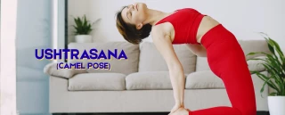 Ushtrasana (Camel Pose): A Path to Heart Opening