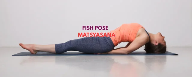 Matsyasana (Fish Pose): Benefits, Steps, and How to Practis